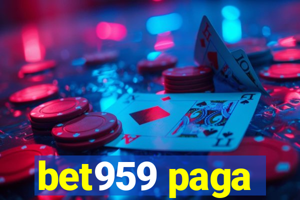 bet959 paga